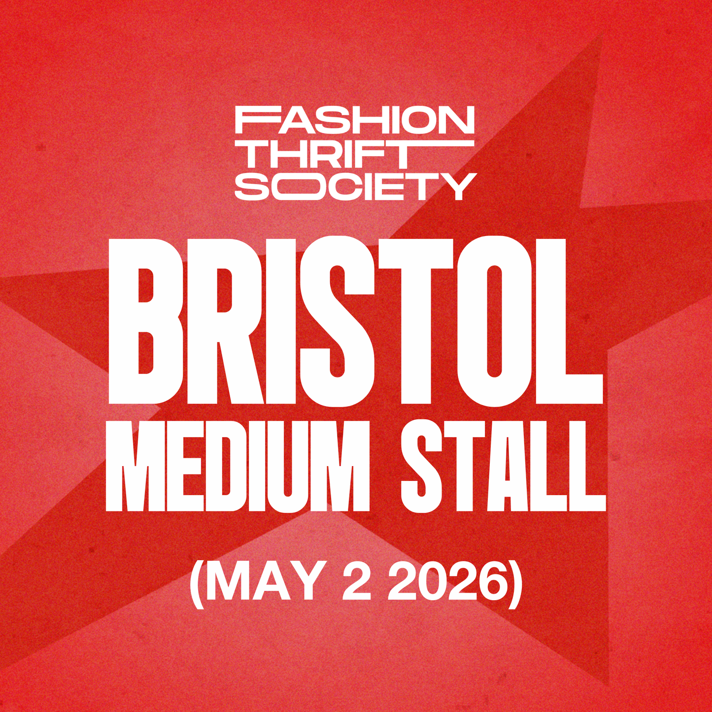Bristol | MEDIUM STALL - MAY 2nd