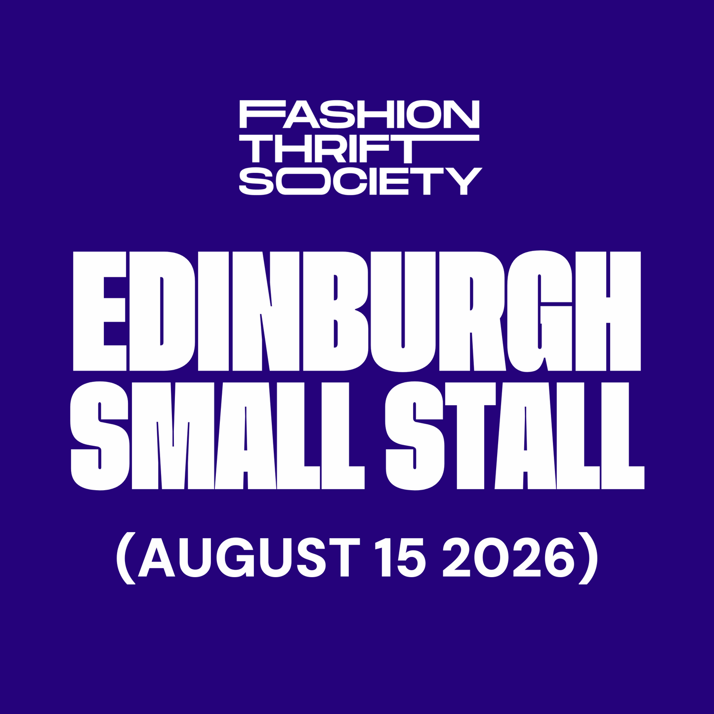 Edinburgh | SMALL STALL - AUGUST 15TH