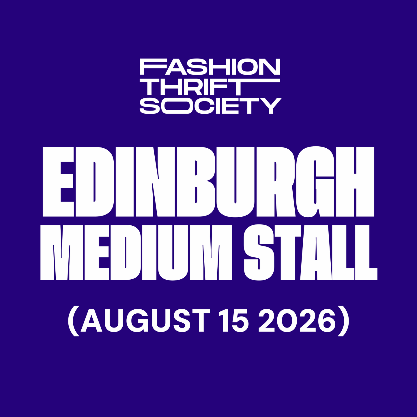 Edinburgh | MEDIUM STALL - AUGUST 15TH