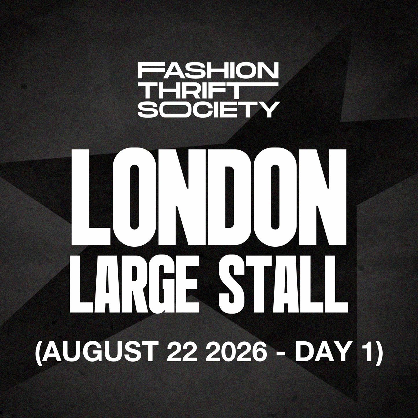 London | LARGE STALL - AUGUST 22ND (DAY 1)