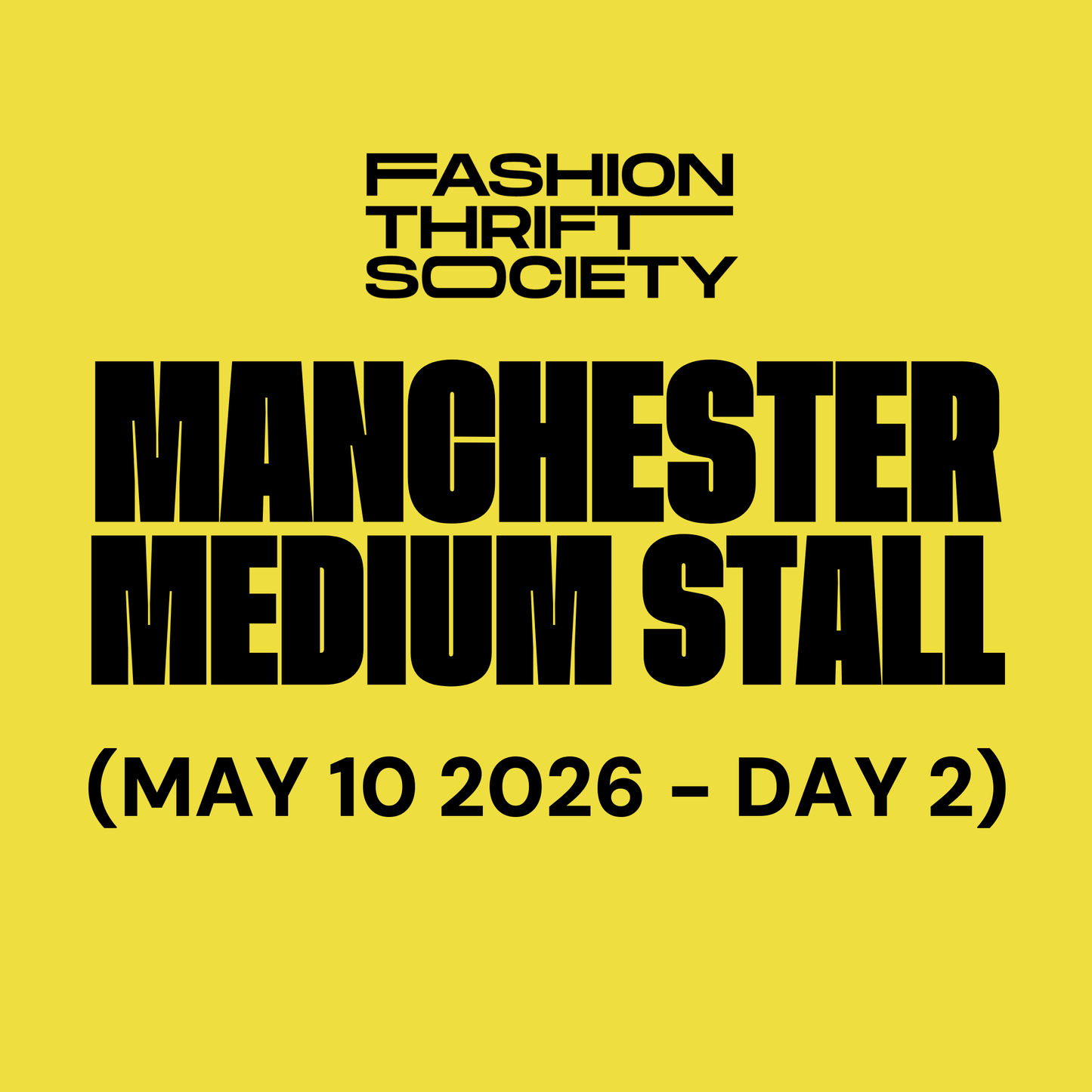 Manchester | MEDIUM STALL - MAY 10TH (DAY 2)