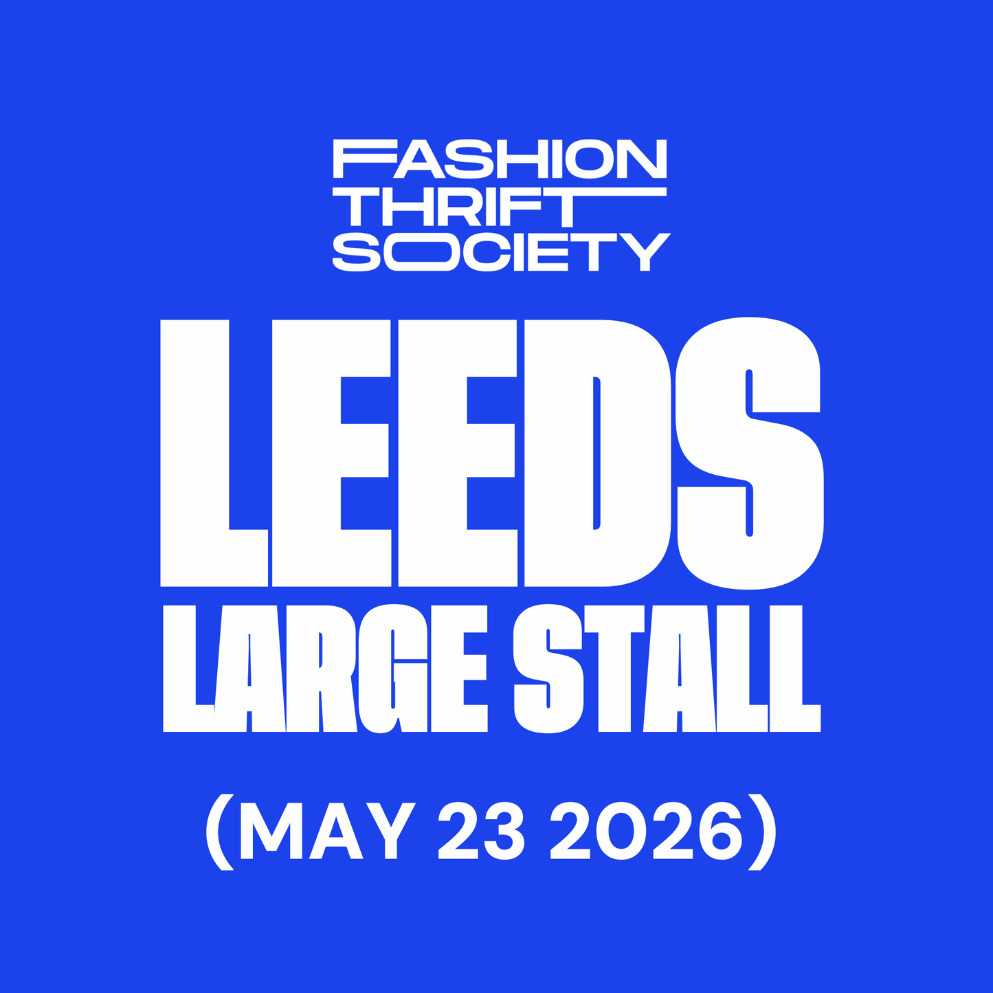 Leeds | LARGE STALL - MAY 23RD
