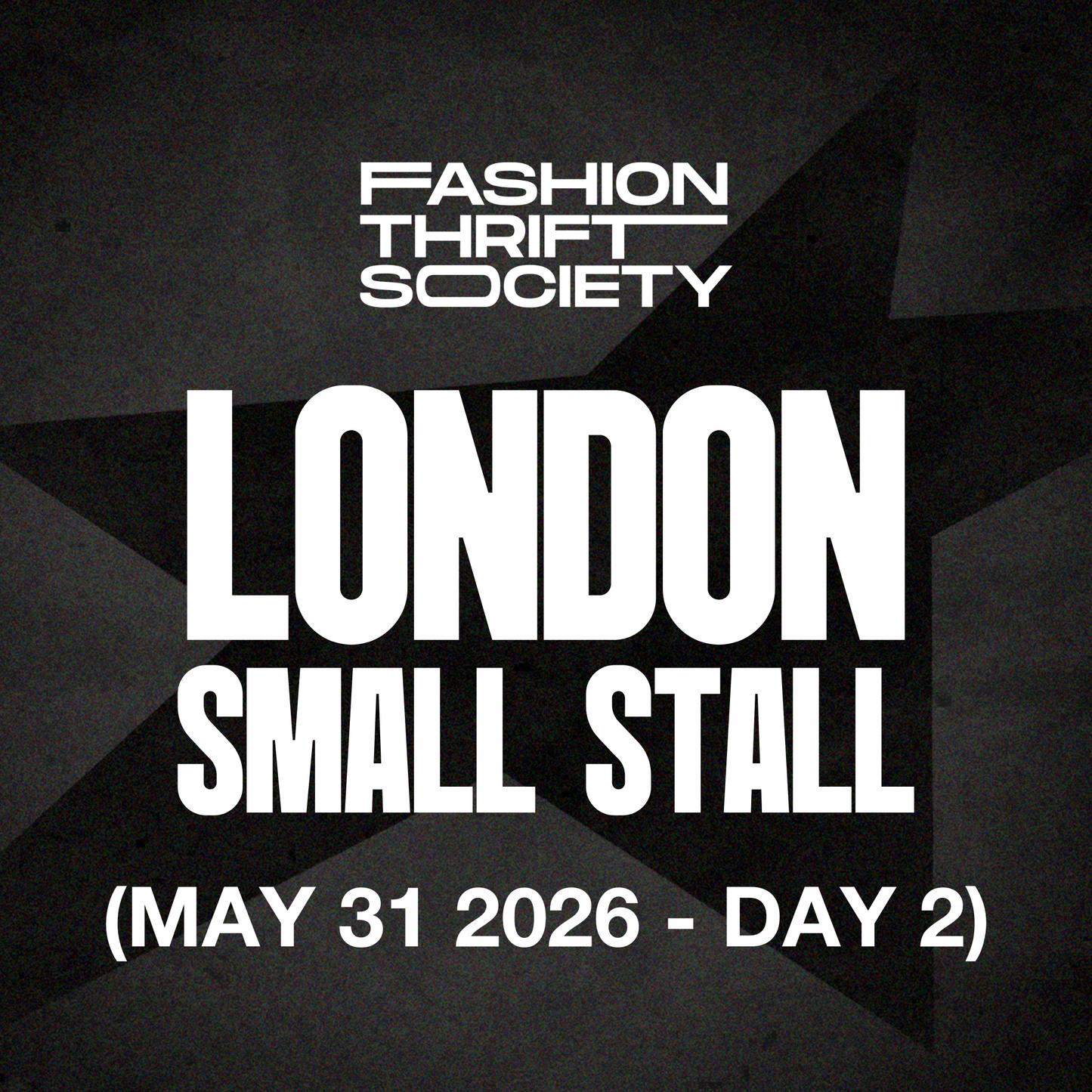 London | SMALL STALL - MAY 31ST (DAY 2)
