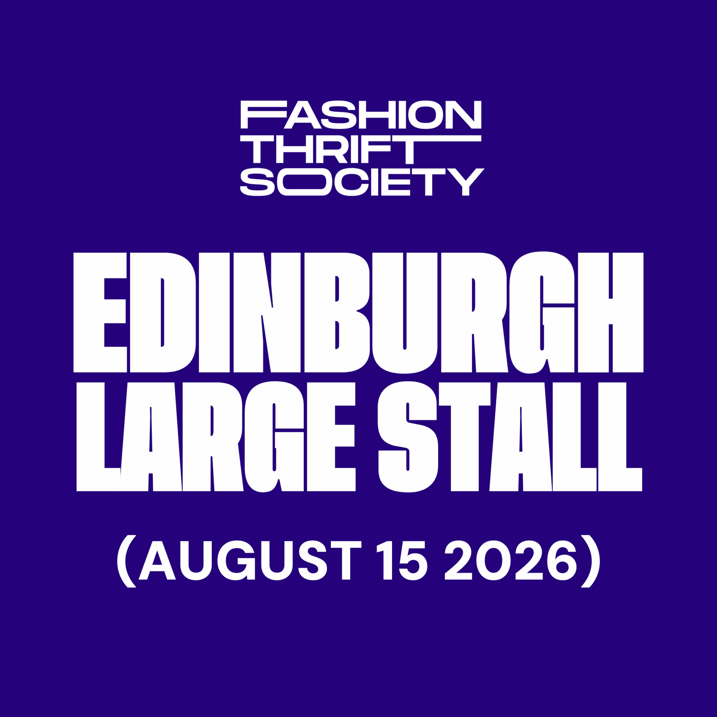 Edinburgh | LARGE STALL - AUGUST 15TH