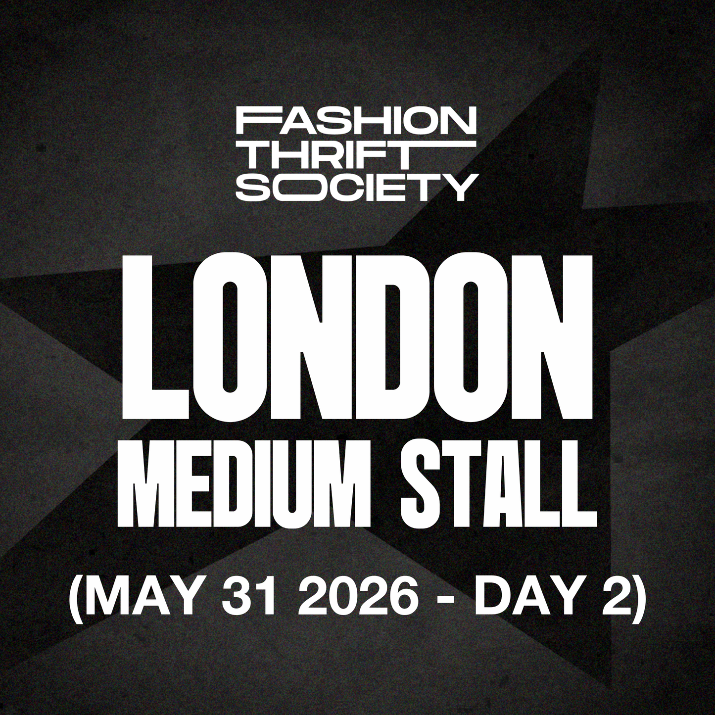 London | MEDIUM STALL - MAY 31ST (DAY 2)